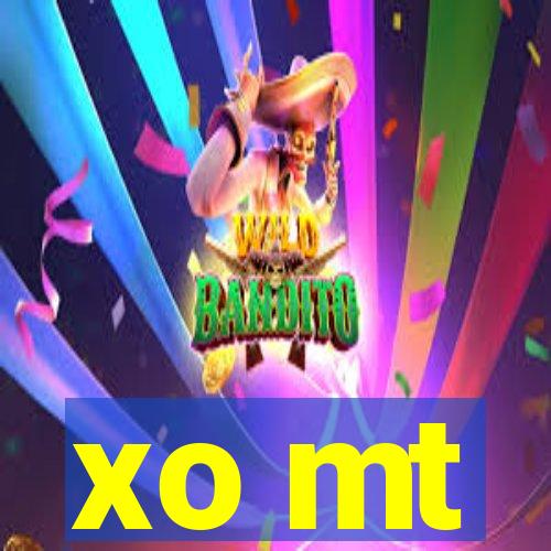 xo mt