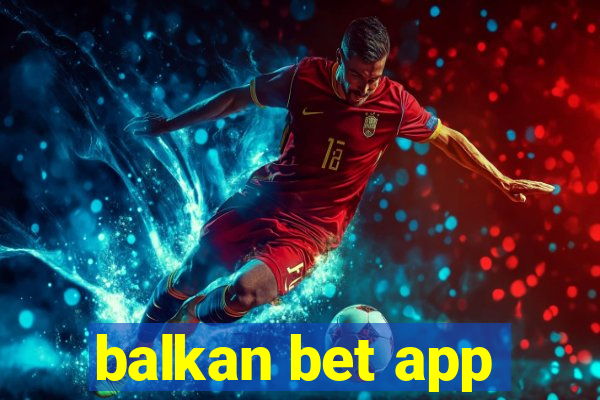 balkan bet app