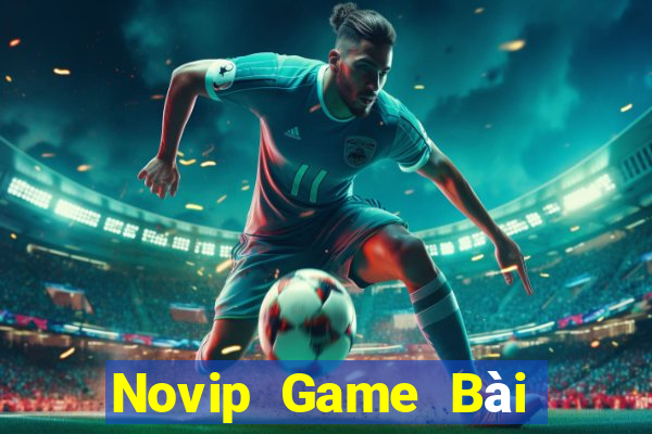 Novip Game Bài Đổi Thưởng Go88