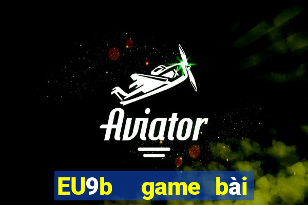 EU9b  game bài hội tụ