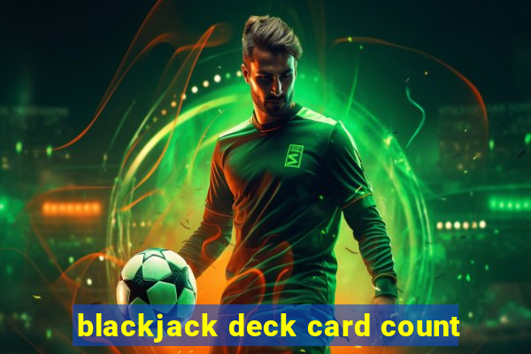 blackjack deck card count