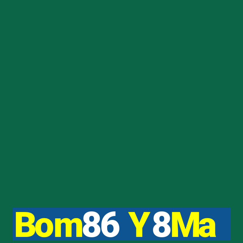 Bom86 Y8Ma