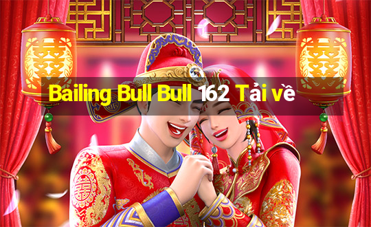 Bailing Bull Bull 162 Tải về