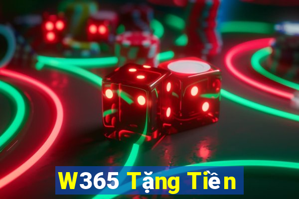 W365 Tặng Tiền