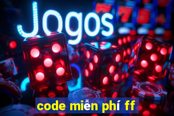 code miễn phí ff