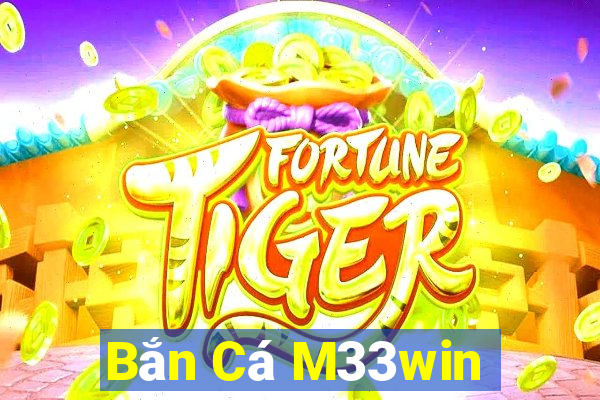 Bắn Cá M33win