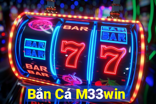 Bắn Cá M33win