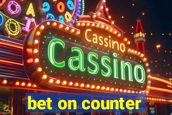 bet on counter