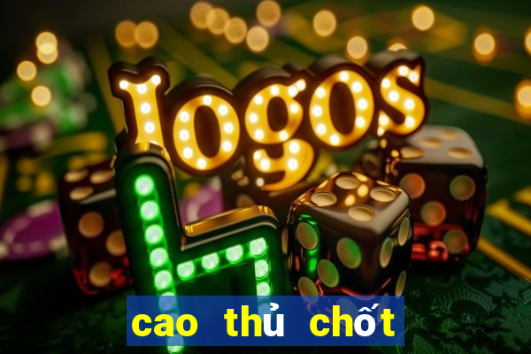 cao thủ chốt số miền nam hôm nay