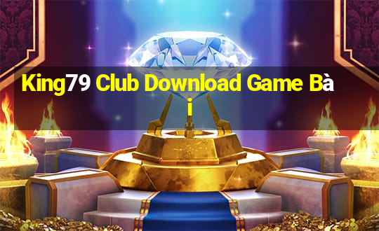 King79 Club Download Game Bài