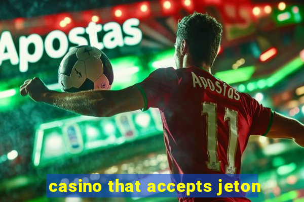 casino that accepts jeton