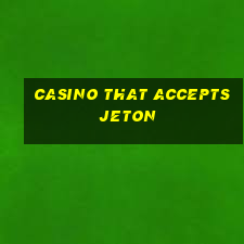 casino that accepts jeton