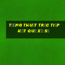 tường thuật trực tiếp kết quả xổ số