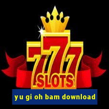 yu gi oh bam download