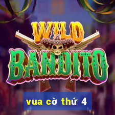 vua cờ thứ 4