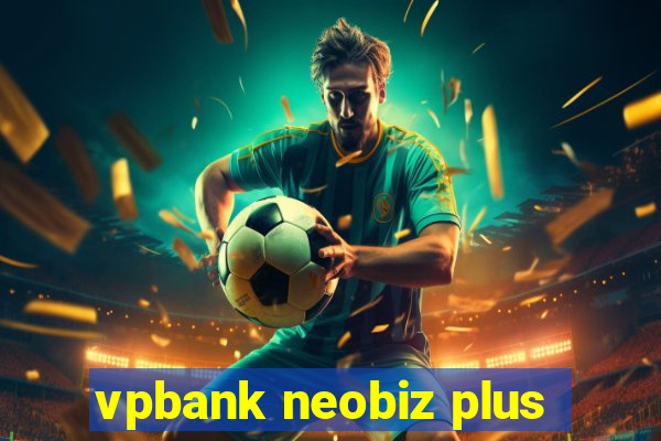 vpbank neobiz plus