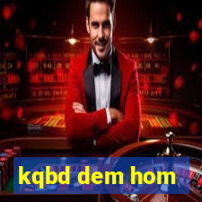 kqbd dem hom