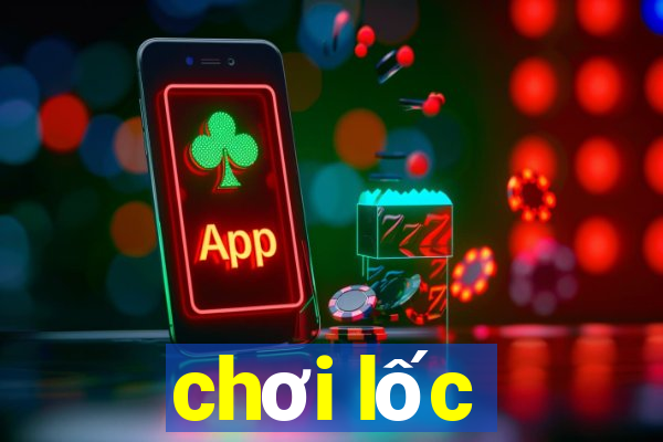 chơi lốc