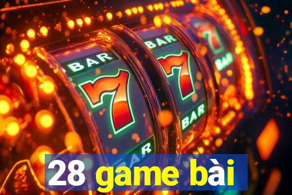 28 game bài