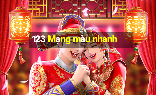 123 Mạng màu nhanh