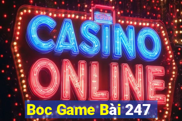 Boc Game Bài 247