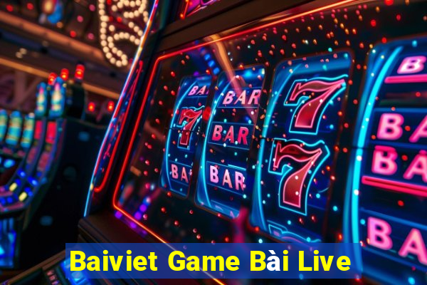 Baiviet Game Bài Live