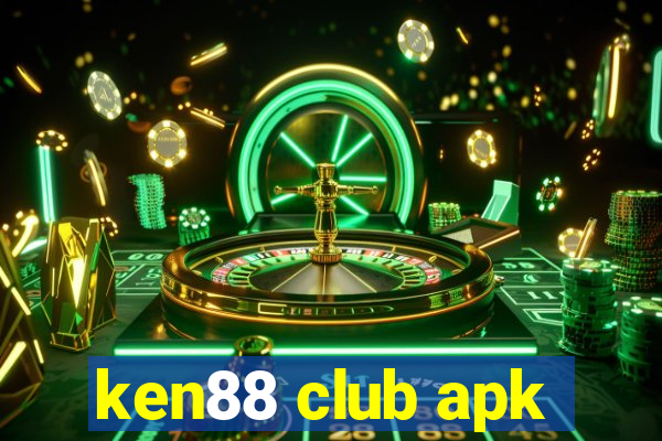 ken88 club apk