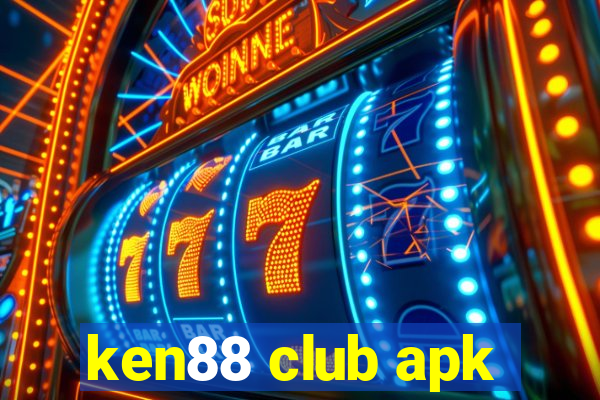 ken88 club apk