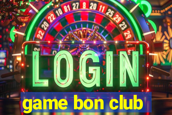 game bon club