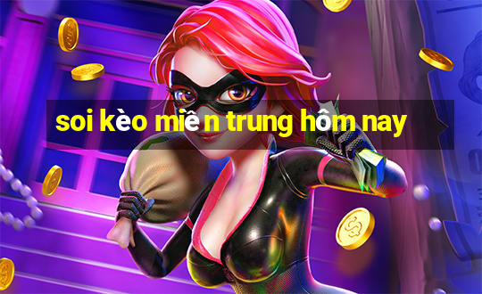 soi kèo miền trung hôm nay