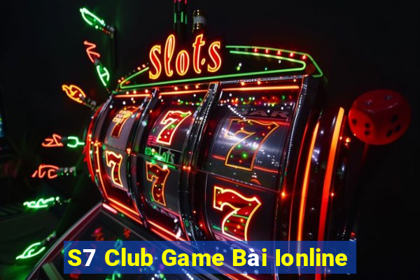 S7 Club Game Bài Ionline