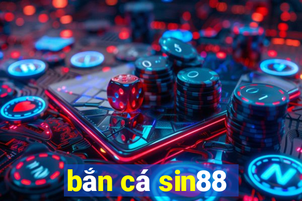 bắn cá sin88