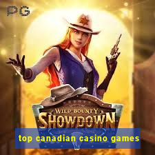 top canadian casino games