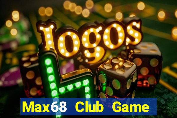 Max68 Club Game Bài Phái Mạnh