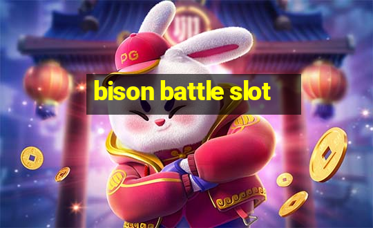 bison battle slot