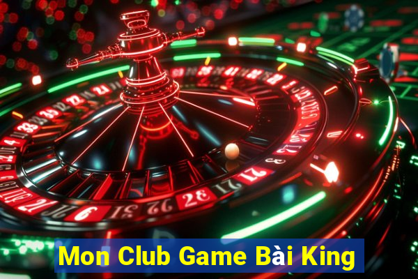 Mon Club Game Bài King