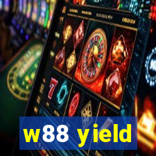 w88 yield