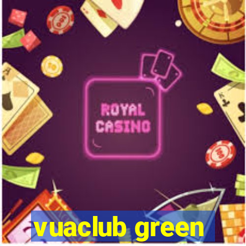 vuaclub green