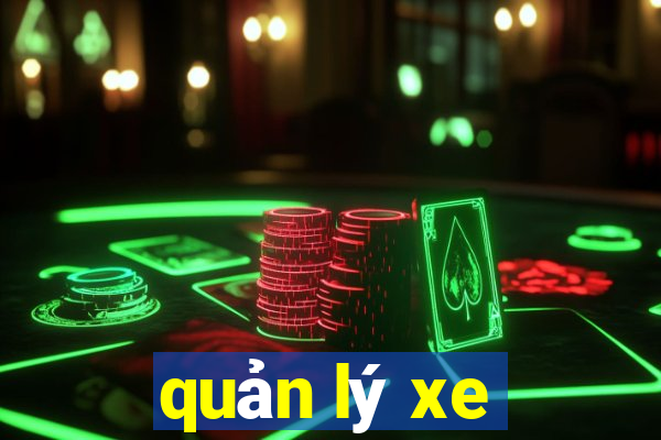 quản lý xe