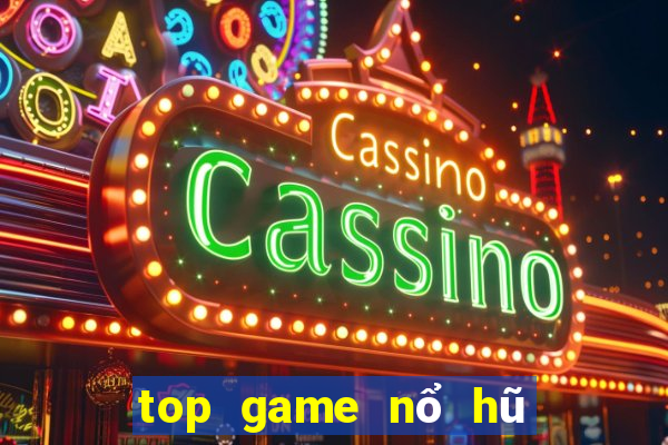 top game nổ hũ uy tín 2022