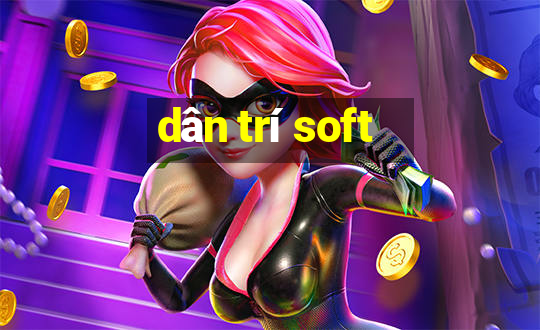 dân trí soft