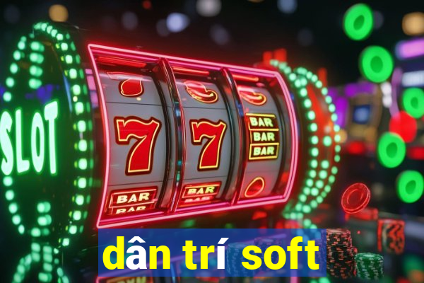 dân trí soft