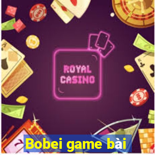 Bobei game bài