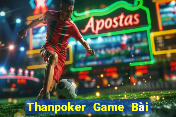 Thanpoker Game Bài Nạp Sms