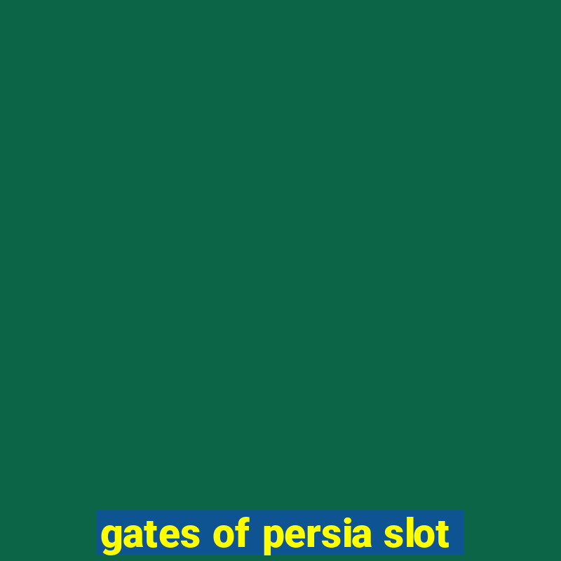 gates of persia slot