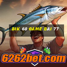 Bik 68 Game Bài 77