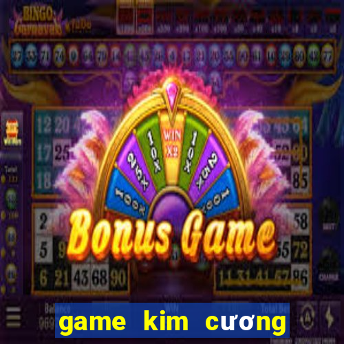 game kim cuong co dien