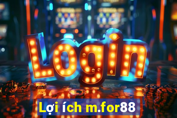 Lợi ích m.for88