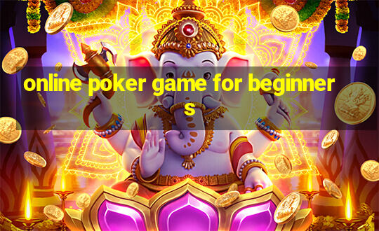 online poker game for beginners