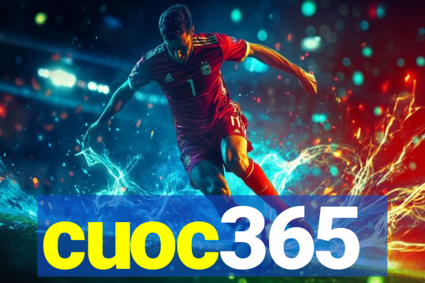 cuoc365